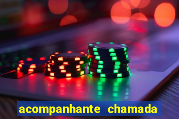 acompanhante chamada de video